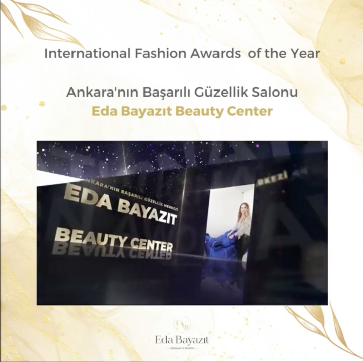 Ankara'nın Başarılı Güzellik Salonu Ödülü Eda Bayazıt'ın!